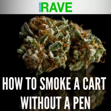 How to smoke a cart without a pen?